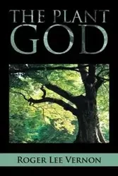 The Plant God - Vernon Roger Lee