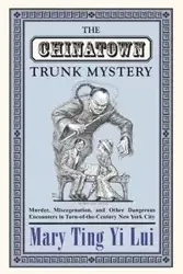 The Chinatown Trunk Mystery - Mary Yi Lui Ting