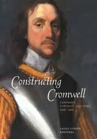 Constructing Cromwell - Laura Knoppers
