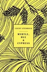 Myrtle, Rue and Cypress - Stenbock Count