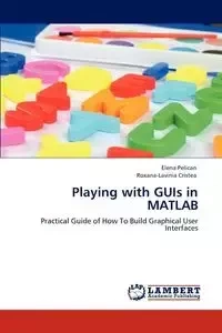 Playing with GUIs in MATLAB - Elena Pelican