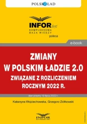 eBook Zmiany w Polskim Ładzie 2.0 związane z rozliczeniem rocznym za 2022 r. - Katarzyna Wojciechowska