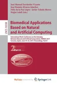 Biomedical Applications Based on Natural and Artificial Computing - Ferrández Vicente José Manuel