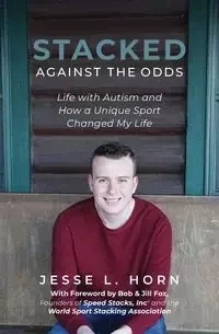 Stacked Against the Odds - Jesse L. Horn