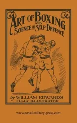 ART OF BOXING AND SCIENCE OF SELF DEFENCE - William Edwards