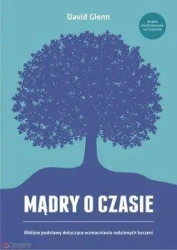 Mądry o czasie. Biblijne podstawy... - David Glenn
