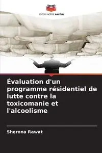 Évaluation d'un programme résidentiel de lutte contre la toxicomanie et l'alcoolisme - Rawat Sherona