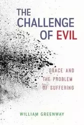 The Challenge of Evil - William Greenway