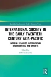 International Society in the Early Twentieth Century Asia-Pacific - Nakajima Hiroo