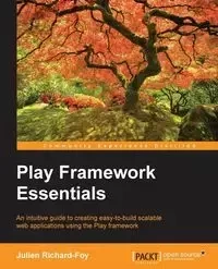 Play Framework Essentials - Richard-Foy Julien