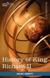 History of King Richard the Second of England - Jacob Abbott