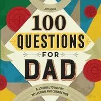 100 Questions for Dad - Jeff Bogle