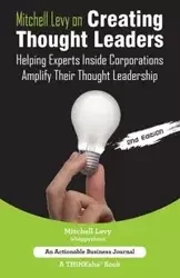 Mitchell Levy on Creating Thought Leaders (2nd Edition) - Mitchell Levy