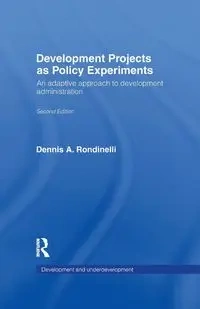 Development Projects as Policy Experiments - Dennis A. Rondinelli