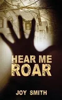 Hear Me Roar - Joy Smith