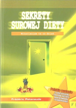 Sekrety surowej diety - Frederic Patenaude
