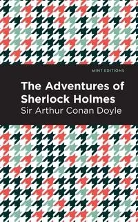 The Adventures of Sherlock Holmes - Arthur Conan Doyle