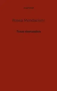 Rosea Mendacium - Jenny Schmid