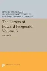 The Letters of Edward Fitzgerald, Volume 3 - Edward Fitzgerald