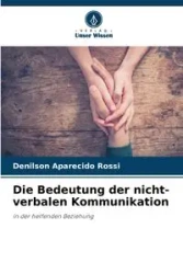 Die Bedeutung der nicht-verbalen Kommunikation - Aparecido Rossi Denilson