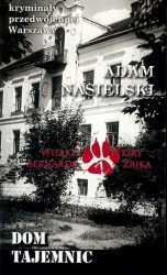 Kryminały przedw. Warszawy. Dom Tajemnic - Adam Nasielski