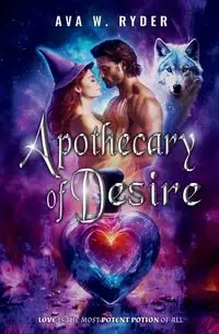 Apothecary of Desire - Ava Ryder W