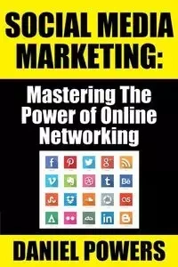 Social Media Marketing - Daniel Powers