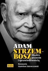 Między prawem i sprawiedliwością - Adam Strzembosz