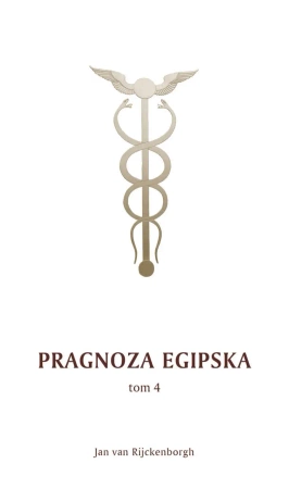 Pragnoza egipska Tom 4 - VAN JAN RIJCKENBORGH