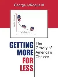 Getting More for Less - George LaRoque III