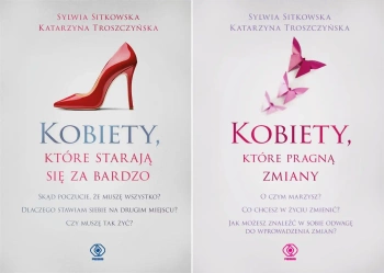 Kobiety, które starają się za bardzo + Kobiety, które pragną zmiany - Sylwia Sitkowska