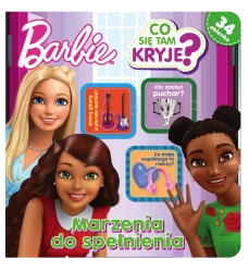 Marzenia do spełnienia. Co się tam kryje? Barbie - opracowanie zbiorowe