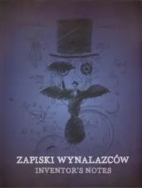 Zapiski wynalazców - PRACA ZBIOROWA