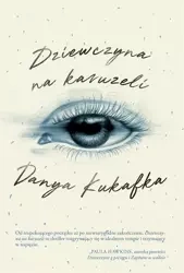 Dziewczyna na karuzeli - Danya Kukafka