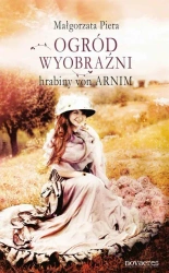 eBook Ogród wyobraźni hrabiny von Arnim - Małgorzata Piera mobi epub