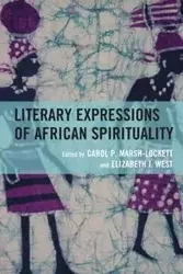 Literary Expressions of African Spirituality - Marsh-Lockett Carol P.