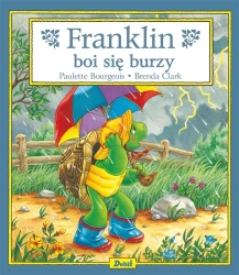 Franklin boi się burzy - Paulette Bourgeois, Patrycja Zarawska