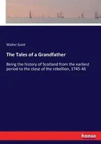 The Tales of a Grandfather - Scott Walter