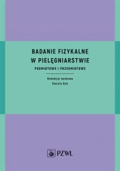Badanie fizykalne w pielęgniarstwie - Danuta Dyk