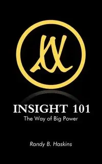 INSIGHT 101 - Haskins Randy B.
