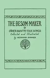 The Besom Maker and Other Country Folk Songs - Sumner Heywood
