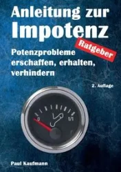 Anleitung zur Impotenz - Paul Kaufmann