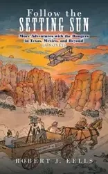 Follow the Setting Sun - Robert J. Eells