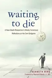 Waiting to Die - Kenneth Ring