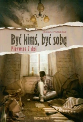 eBook Być kimś być sobą. Pierwsze 7 dni - Jarosław Podsiadlik mobi epub