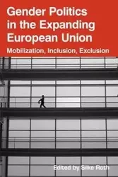 Gender Politics in the Expanding European Union - Roth Silke