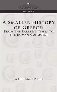 A Smaller History of Greece - William Smith
