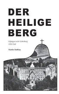 Der heilige Berg - Martin Mathias