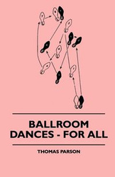 Ballroom Dances - For All - Thomas Parson