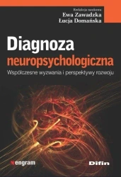 Diagnoza neuropsychologiczna - Ewa Zawadzka, Łucja Domanńska
